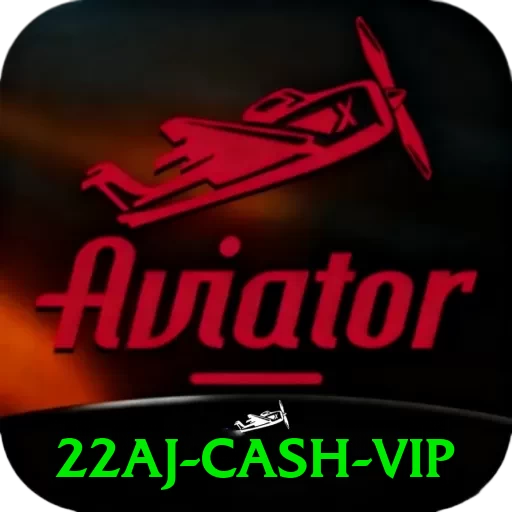 22aj Cash VIP - go